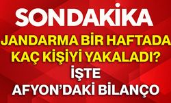 Jandarma bir haftada kaç kişiyi yakaladı? İşte Afyon’daki bilanço