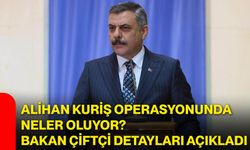 Alihan Kuriş operasyonunda neler oluyor? Bakan Çiftçi detayları açıkladı