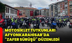 Motosiklet tutkunları Afyonkarahisar’da “Zafer Sürüşü” düzenledi