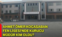 Ahmet Ömer Kocaşaban Fen Lisesi’nde kurucu müdür kim oldu?