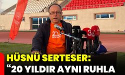 Hüsnü Serteser: “20 yıldır aynı ruhla”