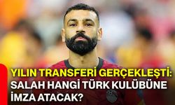 Yılın transferi gerçekleşti: Salah hangi Türk kulübüne imza atacak?