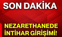 Nezarethanede intihar girişimi!