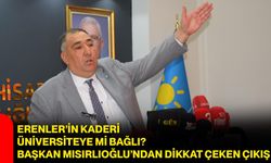 Erenler’in kaderi üniversiteye mi bağlı? Başkan Mısırlıoğlu’ndan dikkat çeken çıkış