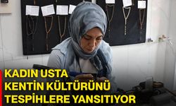 Kadın usta kentin kültürünü tespihlere yansıtıyor