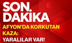 Afyon’da korkutan kaza: Yaralılar var!