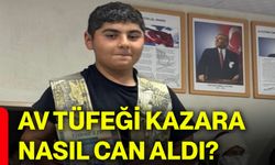 Av tüfeği kazara nasıl can aldı?