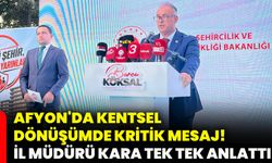 Afyon'da kentsel dönüşümde kritik mesaj! İl Müdürü Kara tek tek anlattı