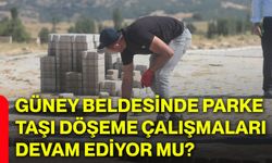 Güney Beldesinde parke taşı döşeme çalışmaları devam ediyor mu?