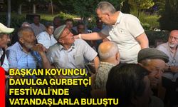 Başkan Koyuncu, Davulga Gurbetçi Festivali'nde vatandaşlarla buluştu