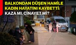Balkondan düşen hamile kadın hayatını kaybetti: Kaza mı, cinayet mi?