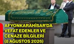 Afyonkarahisar'da vefat edenler ve cenaze bilgileri (8 Ağustos 2026)