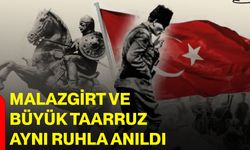 Malazgirt ve Büyük Taarruz aynı ruhla anıldı