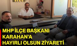 MHP İlçe Başkanı Karahan’a hayırlı olsun ziyareti