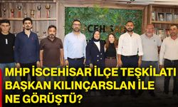 MHP İscehisar İlçe Teşkilatı Başkan Kılınçarslan ile ne görüştü?