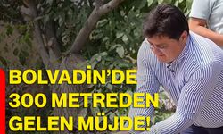 Bolvadin’de 300 metreden gelen müjde!