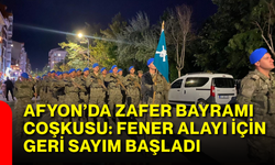 Afyonkarahisar’da Zafer Bayramı coşkusu: Fener Alayı için geri sayım başladı
