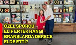 Özel sporcu Elif Ertek hangi branşlarda derece elde etti?