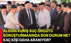 Alihan Kuriş suç örgütü soruşturmasında son durum ne? Kaç kişi daha aranıyor?