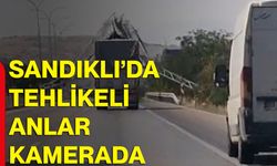 Sandıklı’da tehlikeli anlar kamerada