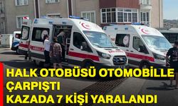 Halk otobüsü otomobille çarpıştı, kazada 7 kişi yaralandı