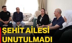Şehit ailesi unutulmadı