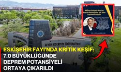 Eskişehir Fayı’nda kritik keşif: 7.0 büyüklüğünde deprem potansiyeli ortaya çıkarıldı