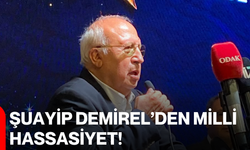 Şuayip Demirel’den Milli hassasiyet!