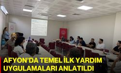 Afyon’da temel ilk yardım uygulamaları anlatıldı
