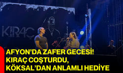 Afyon’da Zafer Gecesi! Kıraç coşturdu, Köksal’dan anlamlı hediye