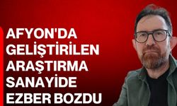 Afyon'da geliştirilen araştırma sanayide ezber bozdu