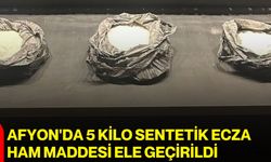 Afyon'da 5 kilo sentetik ecza ham maddesi ele geçirildi