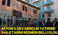 Afyon'a Dev Gençlik yatırımı! İhale tarihi resmen belli oldu