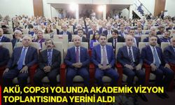 AKÜ, COP31 Yolunda Akademik Vizyon Toplantısında yerini aldı