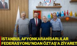 İstanbul Afyonkarahisarlılar Federasyonu’ndan Öztaş’a ziyaret