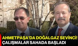 Ahmetpaşa’da doğal gaz sevinci! Çalışmalar sahada başladı
