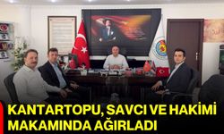 Kantartopu, savcı ve hakimi makamında ağırladı