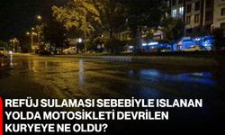 Refüj sulaması sebebiyle ıslanan yolda motosikleti devrilen kuryeye ne oldu?