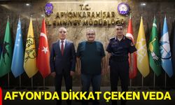 Afyon’da dikkat çeken veda