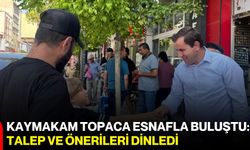 Kaymakam Topaca esnafla buluştu: Talep ve önerileri dinledi