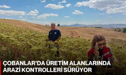 Çobanlar’da üretim alanlarında arazi kontrolleri sürüyor