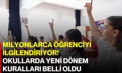 Milyonlarca öğrenciyi ilgilendiriyor! Okullarda yeni dönem kuralları belli oldu