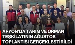 Afyon’da Tarım ve Orman Teşkilatının Ağustos Toplantısı gerçekleştirildi