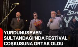 Yurdunuseven Sultandağı’nda festival coşkusuna ortak oldu