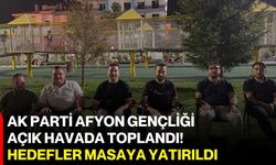 AK Parti Afyon gençliği açık havada toplandı! Hedefler masaya yatırıldı