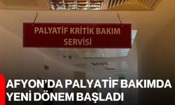 Afyon’da palyatif bakımda yeni dönem başladı