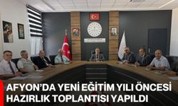 Afyon’da yeni eğitim yılı öncesi hazırlık toplantısı yapıldı