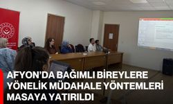 Afyon’da bağımlı bireylere yönelik müdahale yöntemleri masaya yatırıldı