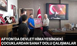 Afyon’da devlet himayesindeki çocuklardan sanat dolu çalışmalar