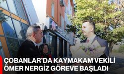Çobanlar’da Kaymakam Vekili Ömer Nergiz göreve başladı